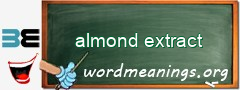 WordMeaning blackboard for almond extract